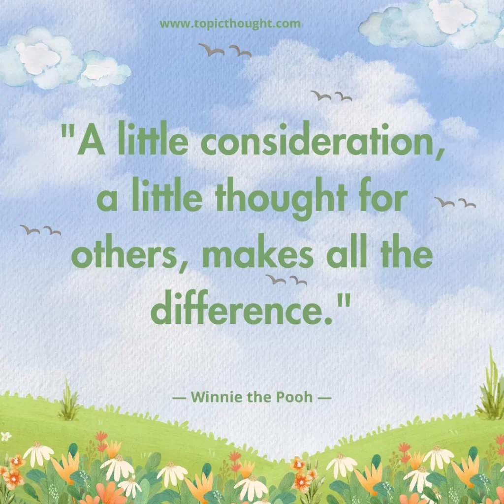 A little consideration, a little thought for others, makes all the difference