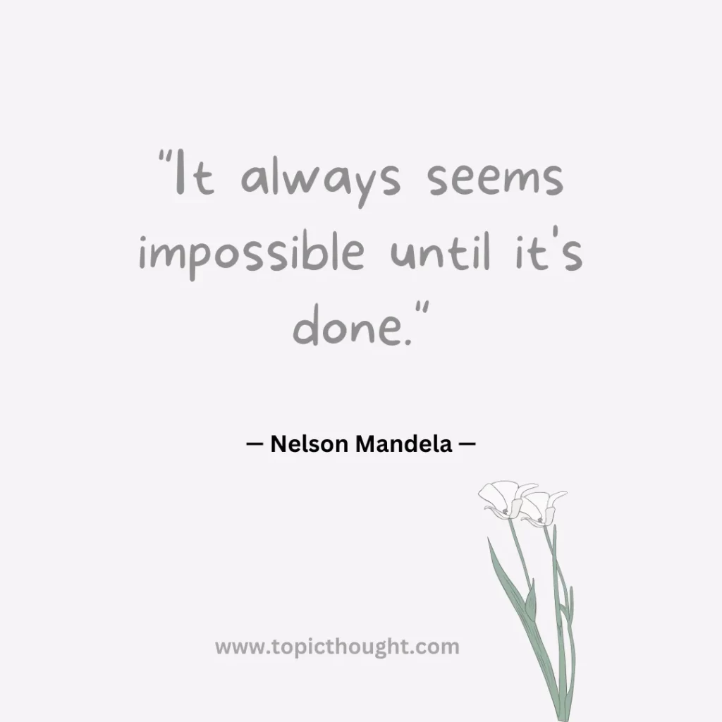 It always seems impossible until it's done