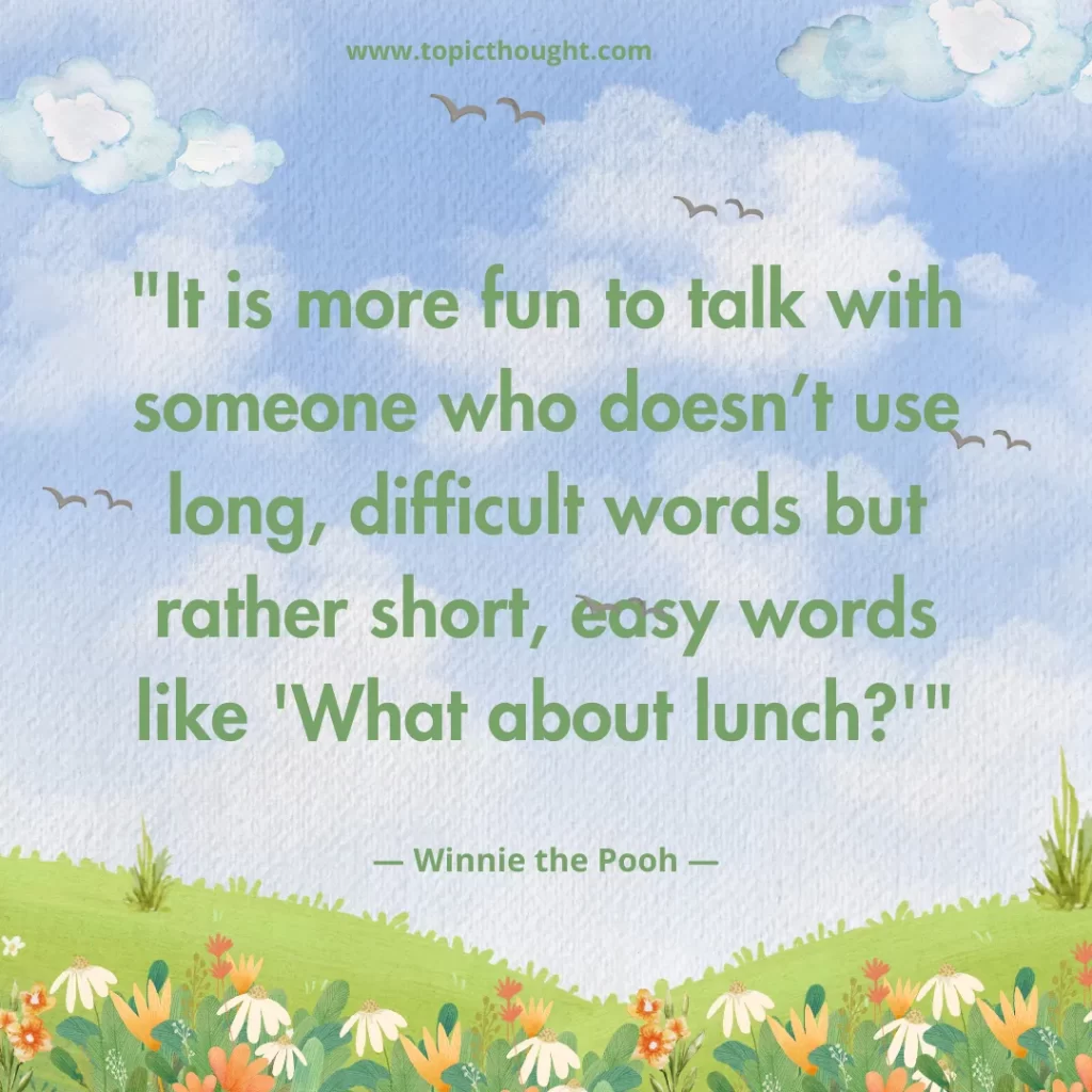 It is more fun to talk with someone who doesn’t use long, difficult words but rather short, easy words like 'What about lunch