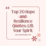 Top 20 Hope and Resilience Quotes: Lift Your Spirit