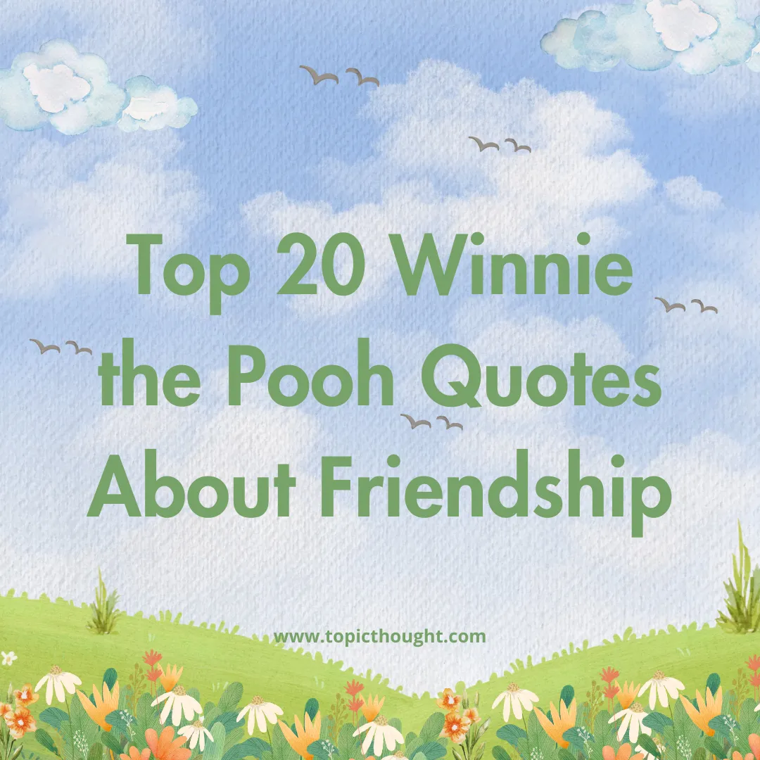 Top 20 Winnie the Pooh Quotes About Friendship - Topic Thought