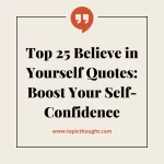 Top 25 Believe in Yourself Quotes: Boost Your Self-Confidence