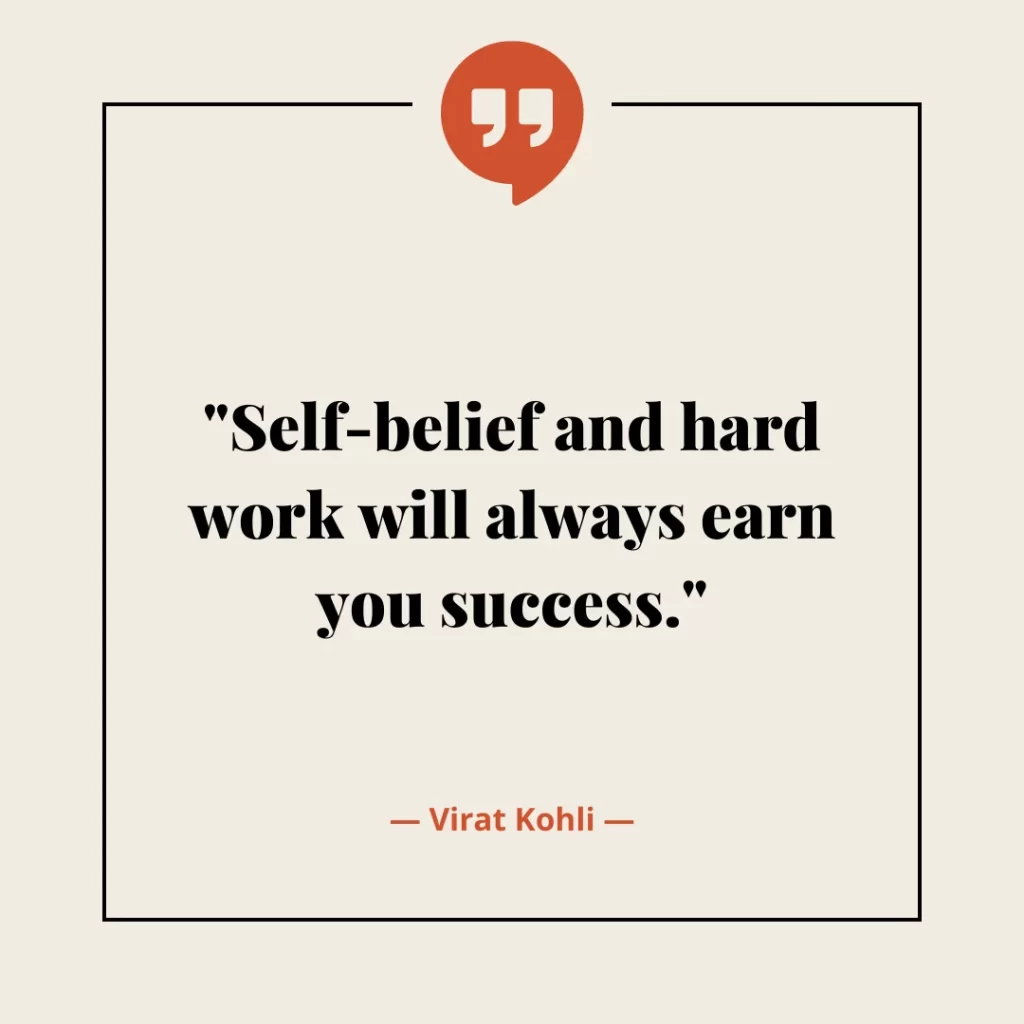 Self-belief and hard work will always earn you success