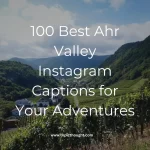 100 Best Ahr Valley Instagram Captions for Stunning Moments