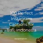 100 Perfect Instagram Captions for Bali, Indonesia