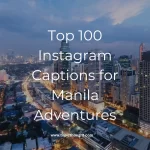 Top 100 Instagram Captions for Manila Adventures